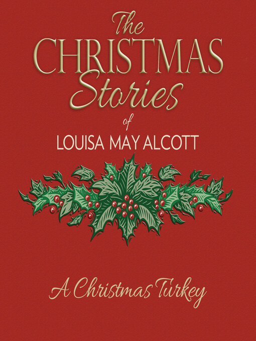 Title details for A Christmas Turkey by Louisa May Alcott - Available